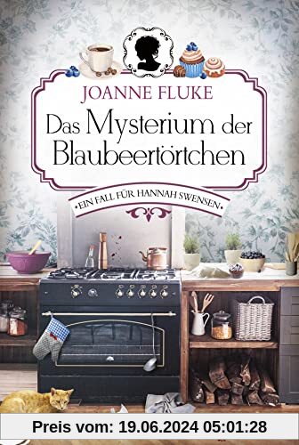 Das Mysterium der Blaubeertörtchen: Ein Fall für Hannah Swensen. Kriminalroman